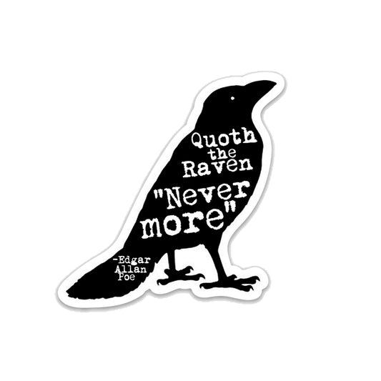 Quote the Raven "Never More" by Edgar Allan Poe Funny Vinyl Sticker