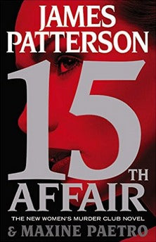 15th Affair (Women's Murder Club #15) by James Patterson & Maxine Paetro