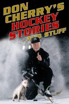 Don Cherry's Hockey Stories and Stuff  as told to Al Strachan