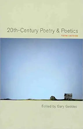 20th Century Poetry and Poetics by Gary Geddes