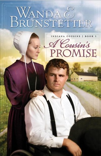 A Cousin's Promise (Indiana Cousins Trilogy, Book 1) by Wanda E. Brunstetter