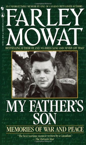 My Father's Son: Memories of War and Peace by Farley Mowat