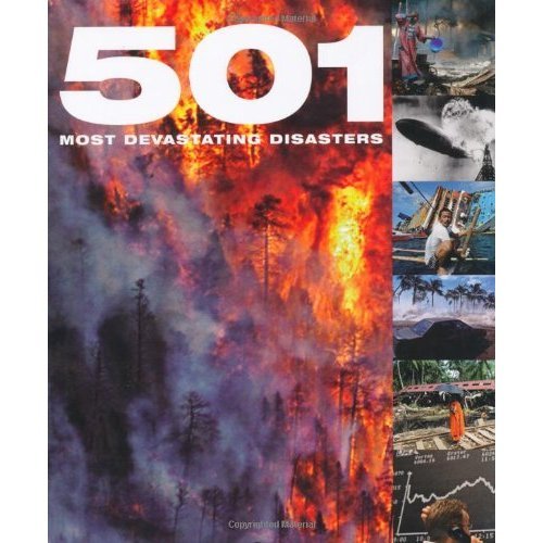 501 Most Devastating Disasters (501 Series)