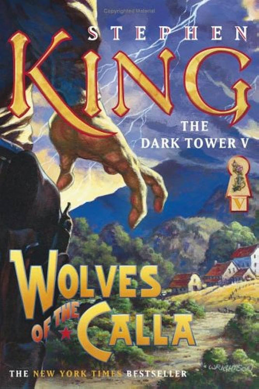 The Dark Tower V: Wolves of the Calla (5) by Stephen King