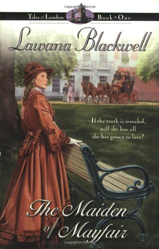 The Maiden of Mayfair (Tales of London Series #1) by Lawana Blackwell