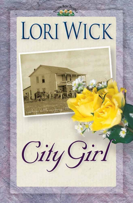 City Girl (Yellow Rose, #3) by Lori Wick