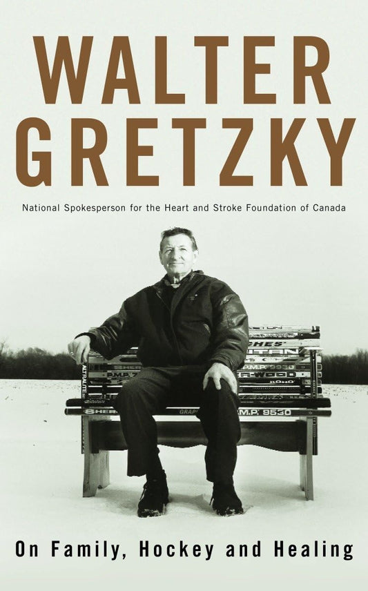 Walter Gretzky: On Family, Hockey and Healing by Walter Gretzky