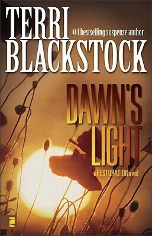 Dawn's Light: Restoration #4 by Terri Blackstock