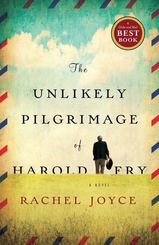 The Unlikely Pilgrimage of Harold Fry by Rachel Joyce