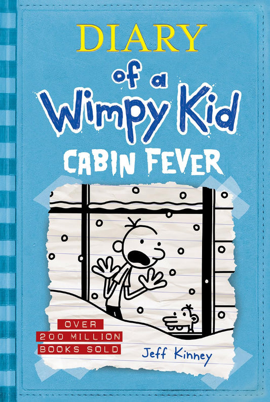 Cabin Fever (Diary of a Wimpy Kid, Book 6) by Jeff Kinney