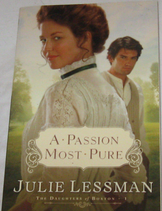 A Passion Most Pure: The Daughters of Boston #1 by Julie Lessman