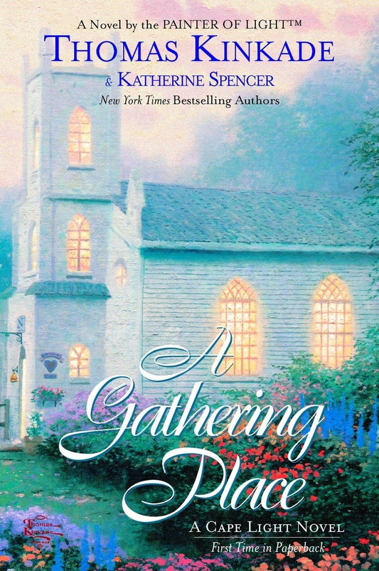 A Gathering Place (Cape Light, Book 3) by Thomas Kinkade & Katherine Spencer