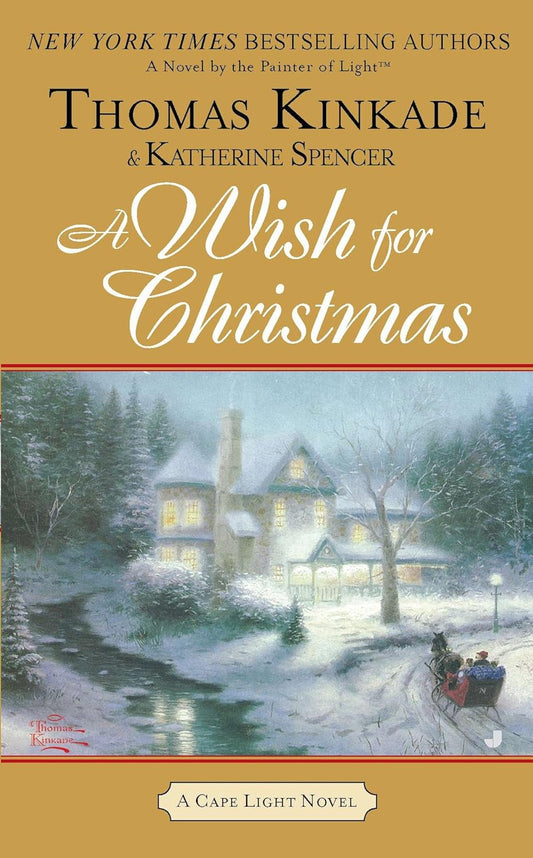A Wish for Christmas (Cape Light) by Thomas Kinkade & Katherine Spencer