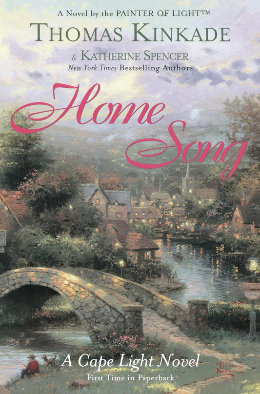 Home Song by Thomas Kinkade & Katherine Spencer
