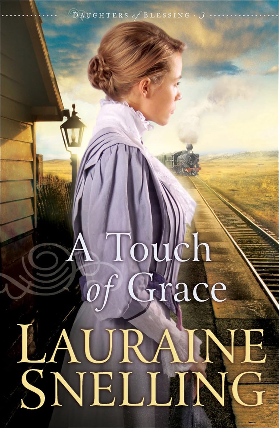 A Touch of Grace: Daughters of Blessing Book 3 by Lauraine Snelling