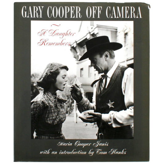 Gary Cooper Off Camera: A Daughter Remembers by Maria Cooper Janis