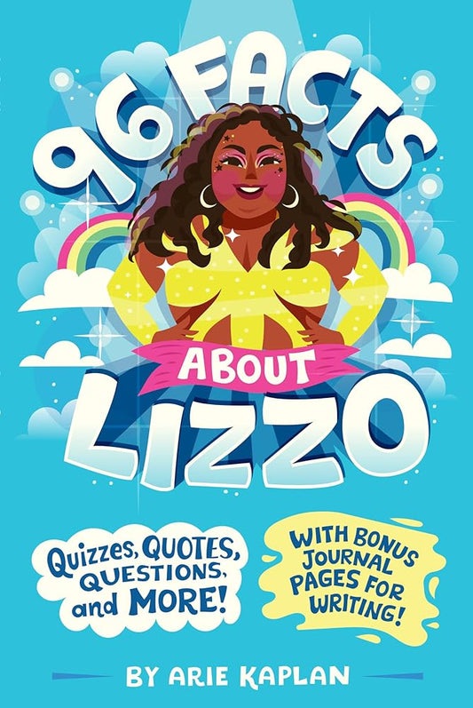 96 Facts About Lizzo: Quizzes, Quotes, Questions, and More! by Arie Kaplan
