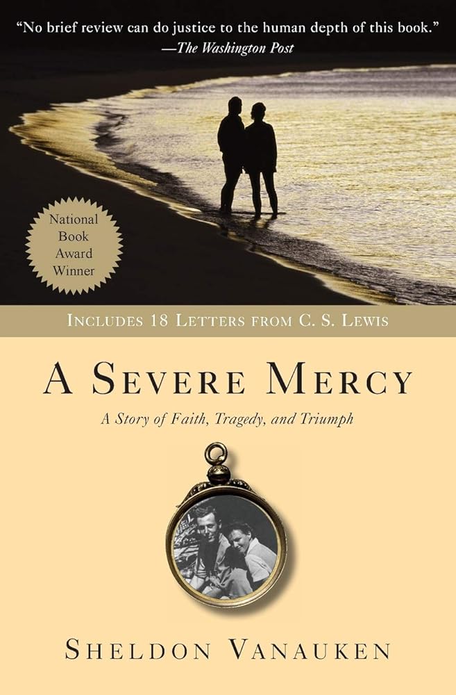 A Severe Mercy by Sheldon Vanauken