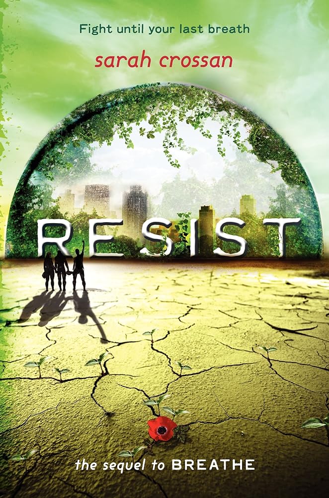 Resist (Breathe, 2) by Sarah Crossan