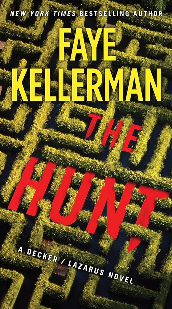 The Hunt:  A Decker/Lazardus Novel by Faye Kellerman