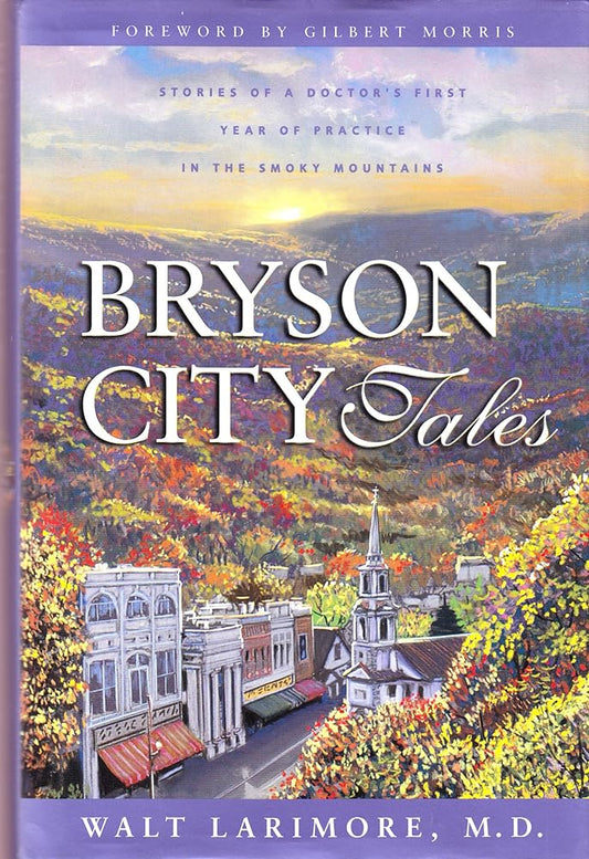Bryson City Tales by Walt Larimore, M.D.