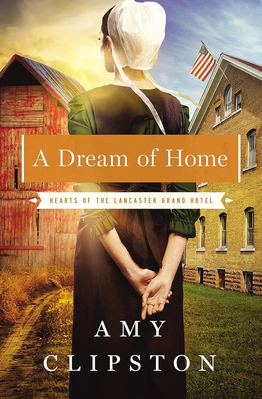 A Dream of Home (Hearts of the Lancaster Grand Hotel)