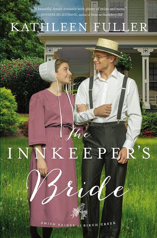 The Innkeeper's Bride (An Amish Brides of Birch Creek Novel) by Kathleen Fuller