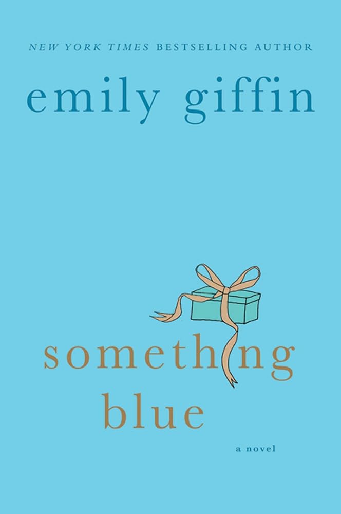 Something Blue: Darcy & Rachel #2 by Emily Giffin