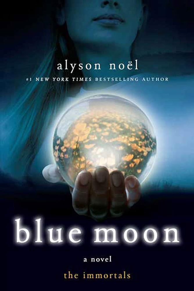 Blue Moon (The Immortals, Book 2) by Alyson Noel