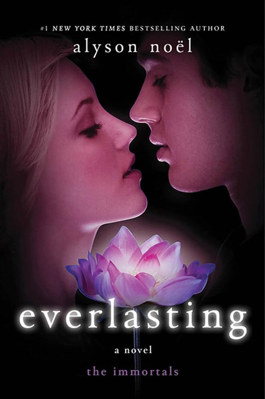 Everlasting: A Novel (The Immortals) by Alyson Noel