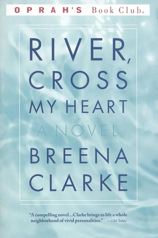 River Cross My Heart by Breena Clarke