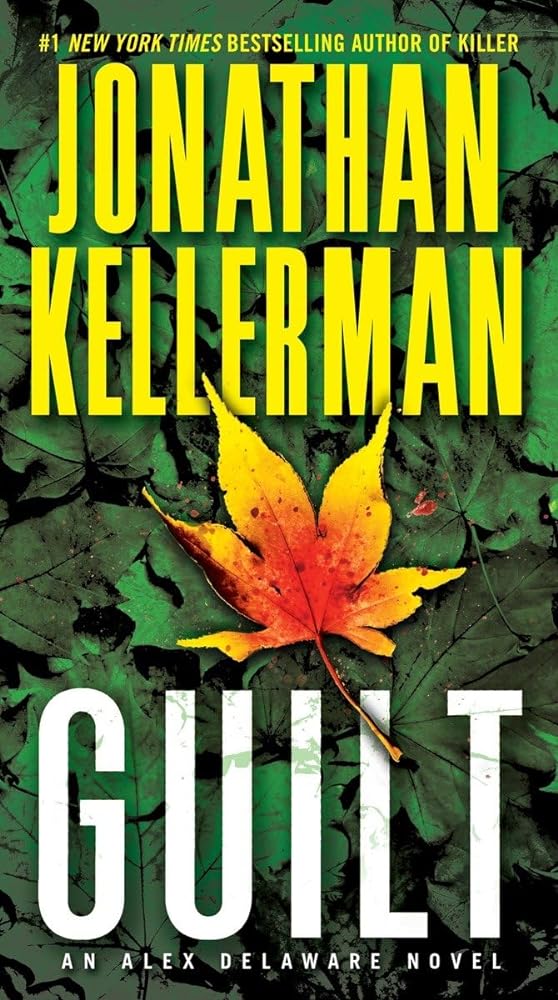 Guilt: An Alex Delaware Novel by Jonathan Kellerman