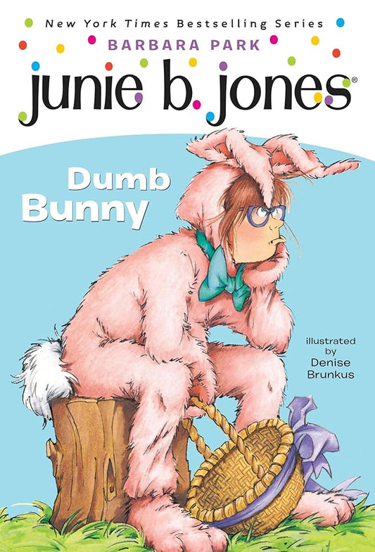 Junie B., First Grader: Dumb Bunny (Book 27) cover image