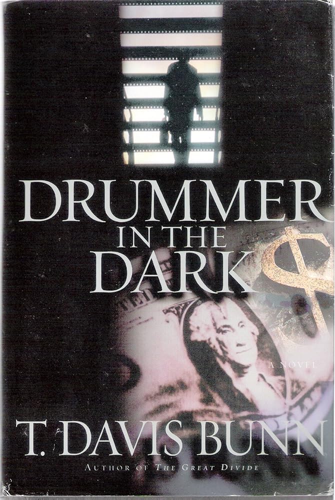 Drummer in the Dark: Marcus Glenwood Series #2 by T. Davis Bunn