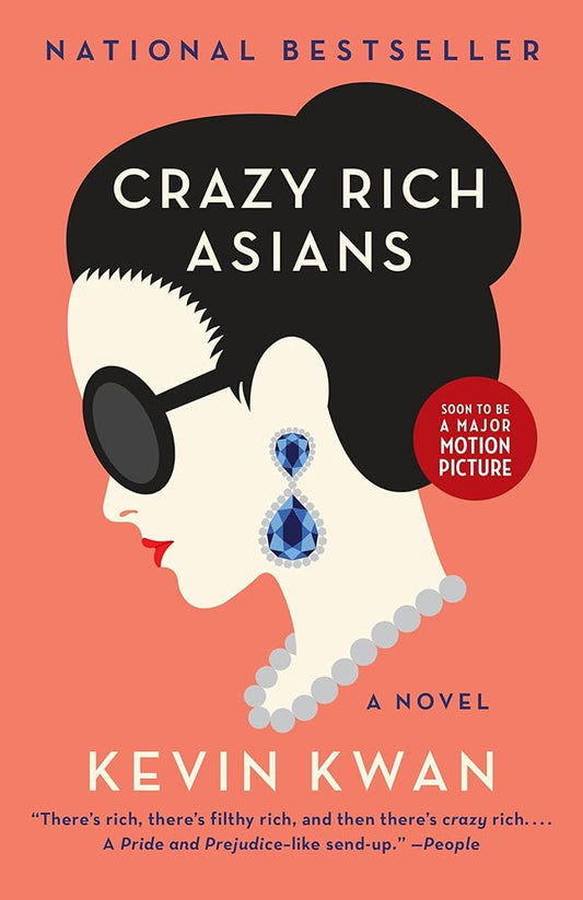 Crazy Rich Asians (Crazy Rich Asians Trilogy) by Kevin Kwan