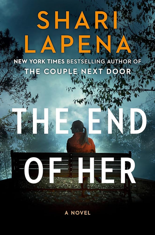 The End of Her by Shari Lapena