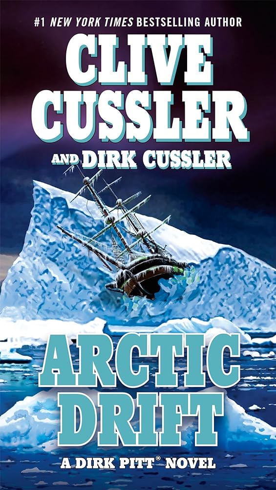 Arctic Drift: A Dirk Pitt Novel By Clive Cussler and Dirk Cussler