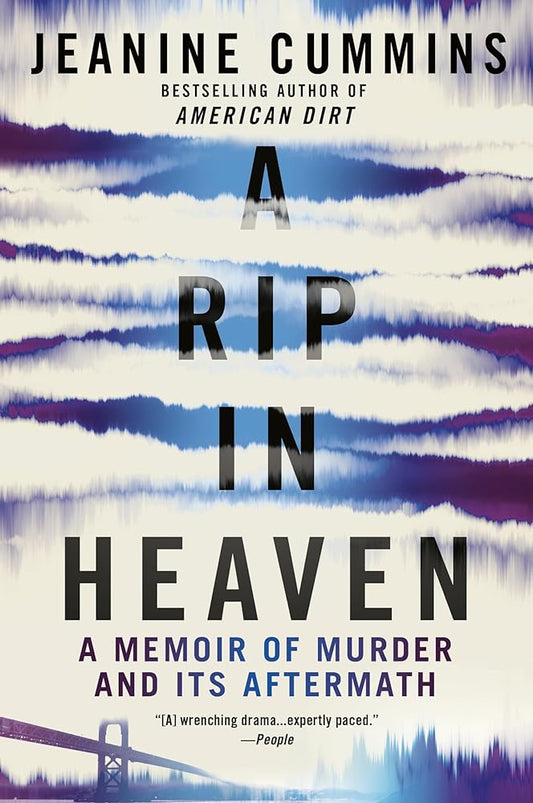 A RIP in Heaven: A Memoir of Murder and its Aftermath by Jeanine Cummins