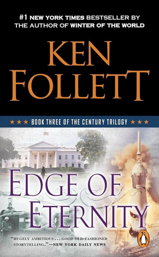 Edge of Eternity: Book Three of the Century Trilogy by Ken Follett