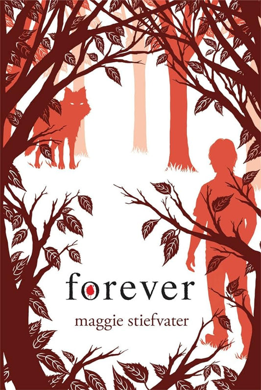 Forever (Shiver, Book 3) by Maggie Stiefvater