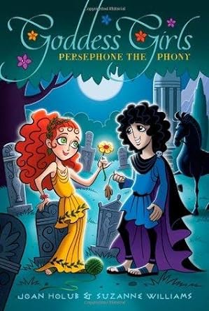 Persephone the Pony (Goddess Girls #2)by Joan Holub & Suzanne Williams