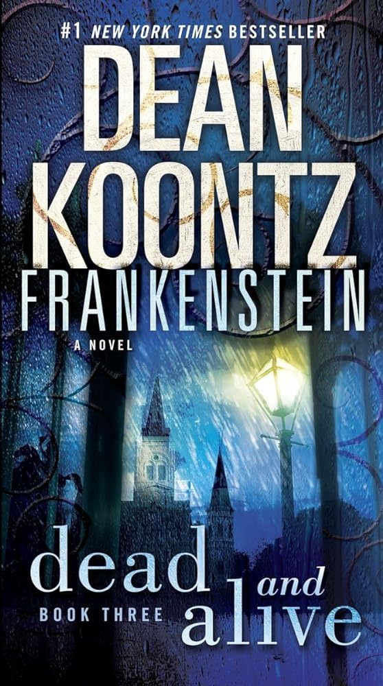 Dead and Alive: Frankenstein Book 3 by Dean Koontz