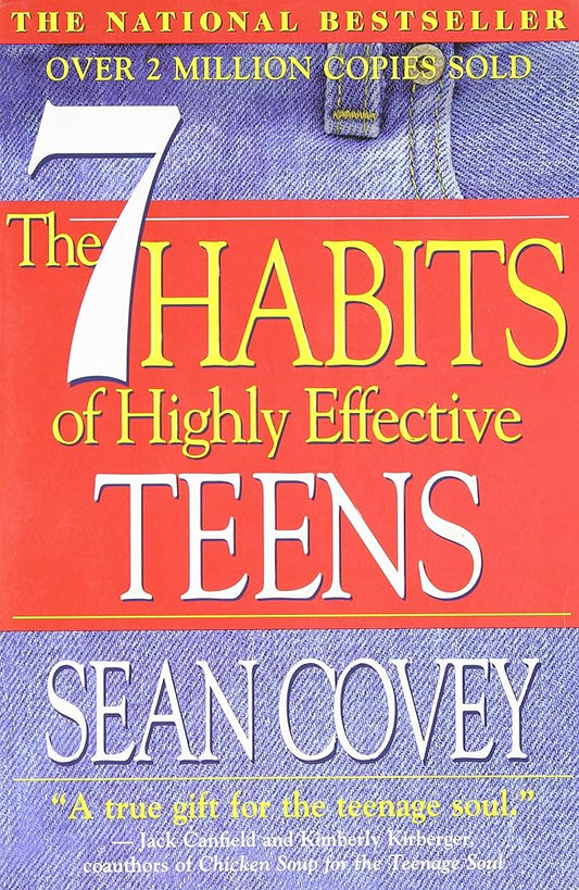 The 7 Habits of Highly Effective Teens: The Ultimate Teenage Success Guide by Sean Covey