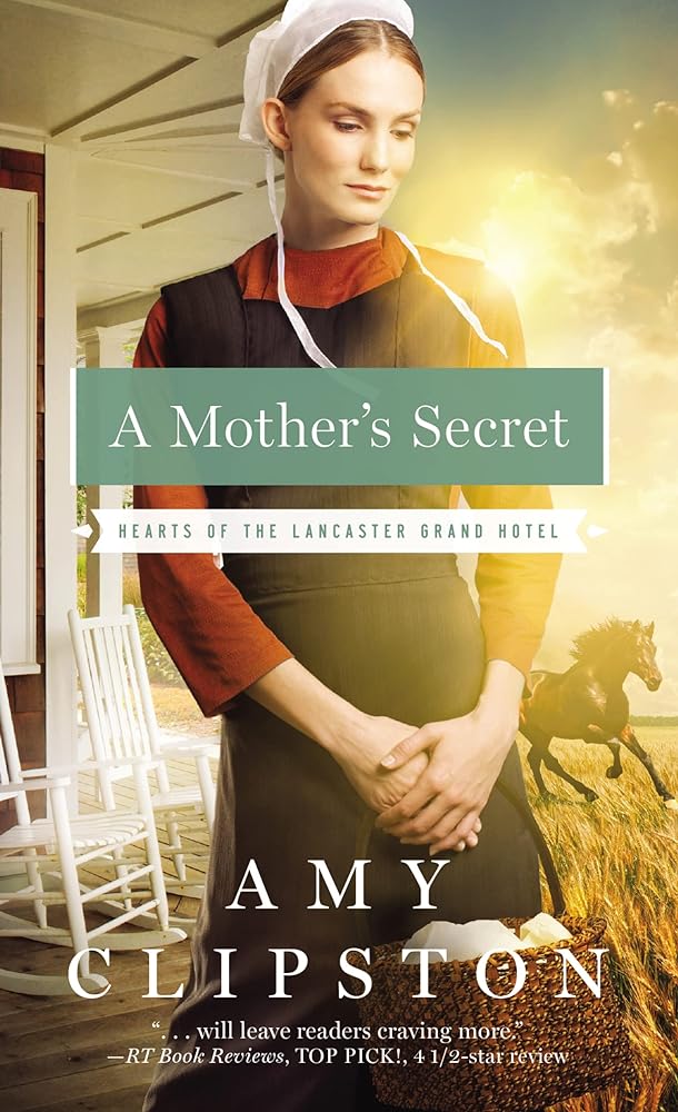 A Mother's Secret (Hearts of the Lancaster Grand Hotel) by Amy Clipston