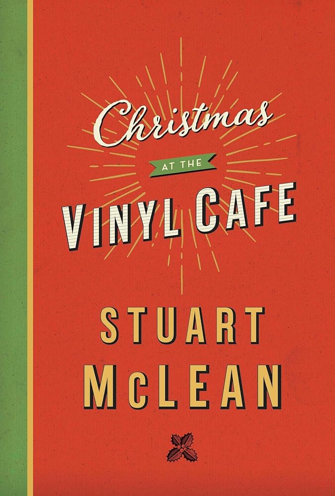 Christmas at the Vinyl Cafe by Stuart McLean