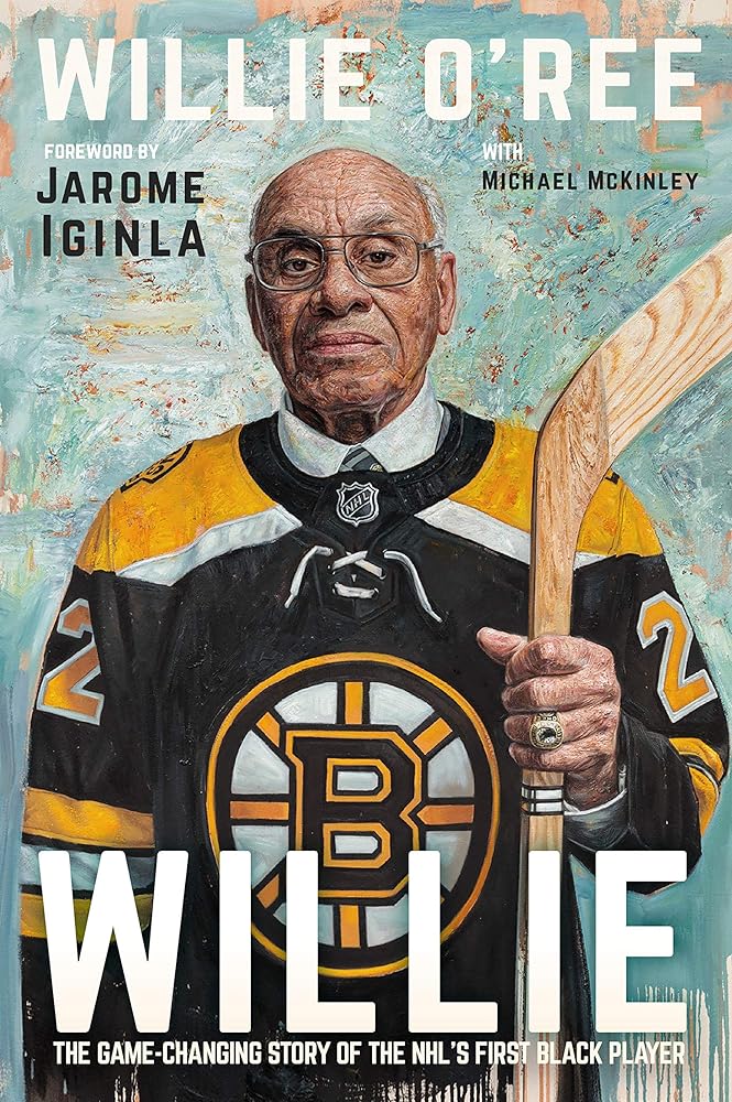 Willie: The Game-Changing Story of the NHL's First Black Player by  Michael McKinley