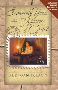 Sincerely Yours and A Measure of Grace (Mail Order Bride Series 7-8) by Al and Joanna Lacy