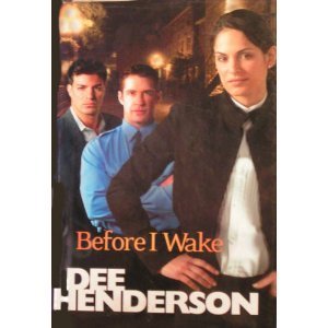 Before I Awake by Dee Henderson