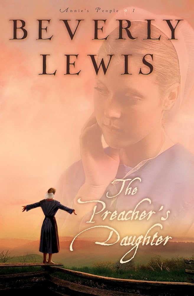 The Preacher's Daughter: Annie's People Book 1 by Beverly Lewis