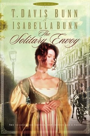 The Solitary Envoy Book One of Heirs of Acadia by T. Davis Bunn & Isabella Bun